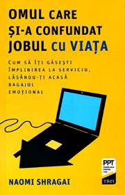 Omul care și-a confundat jobul cu viața. De (autor) Naomi Shragai