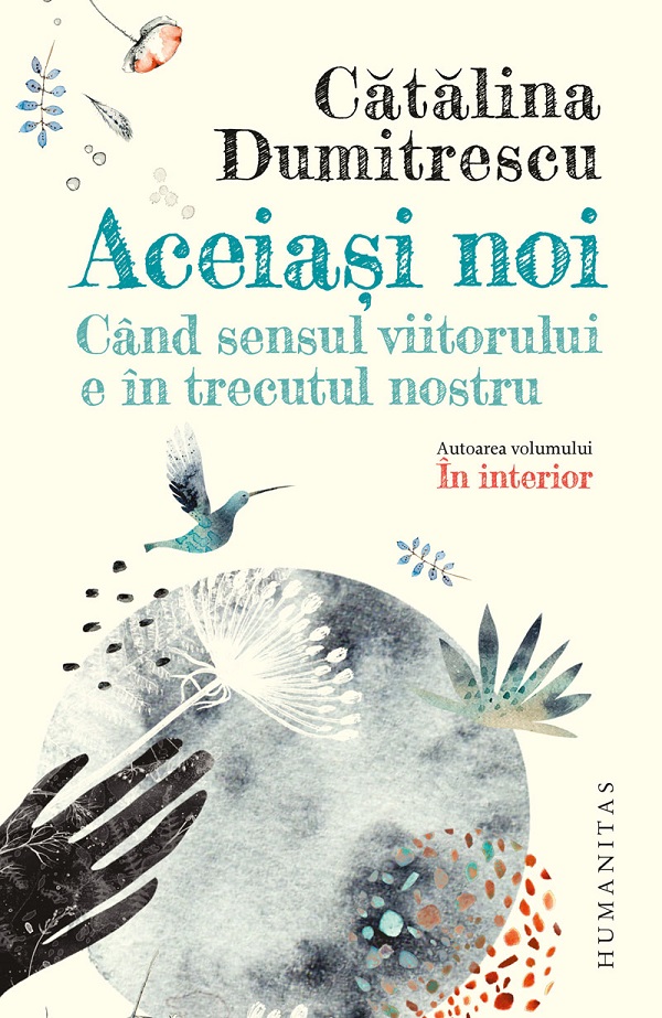 Aceiași noi. De (autor) Cătălina Dumitrescu