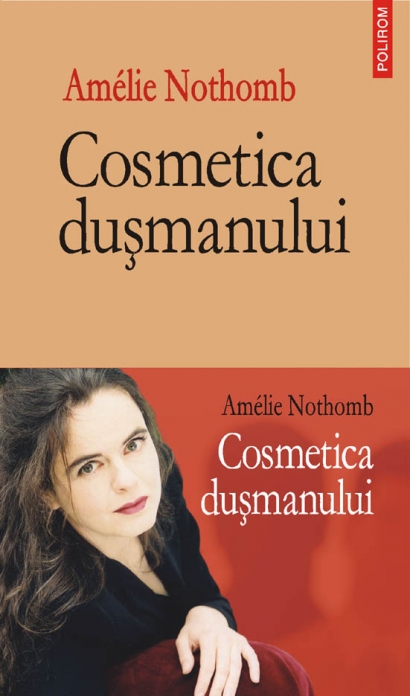 Cosmetica dușmanului. De (autor) Amélie Nothomb
