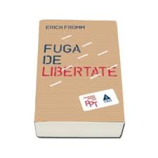 Frica de libertate. De (autor) Erich Fromm