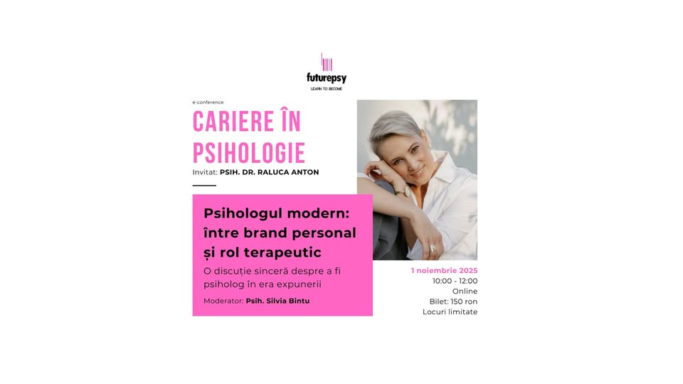 Psih. Dr. Raluca Anton la Cariere în Psihologie I Psihologul modern – între brand personal și rol terapeutic