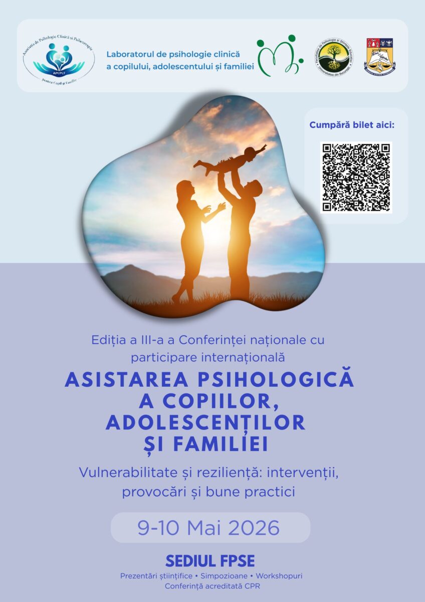 Asistarea psihologică a copiilor, adolescenților și familiei. Vulnerabilitate și reziliență: intervenții, provocări și bune practice | mai 2026
